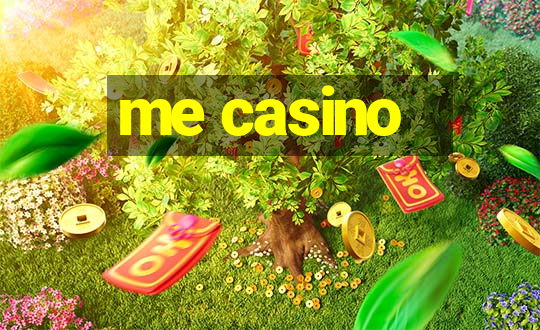 me casino