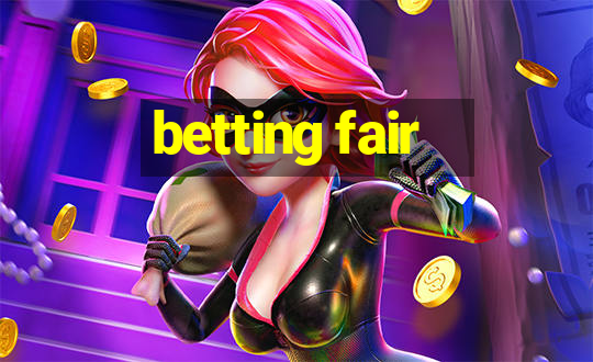 betting fair