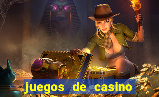 juegos de casino para ganar dinero