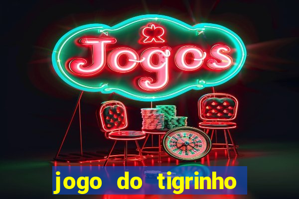 jogo do tigrinho aposta de r$ 1