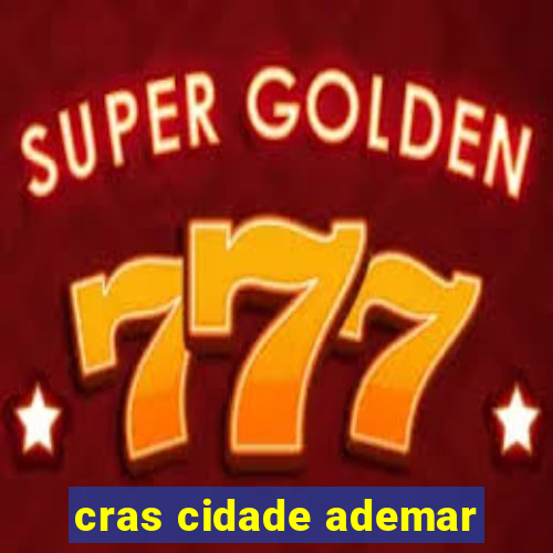 cras cidade ademar