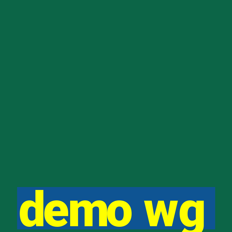 demo wg