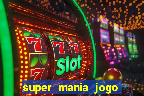 super mania jogo do bicho