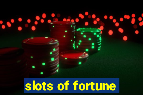 slots of fortune