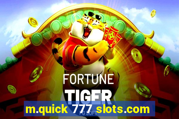 m.quick 777 slots.com