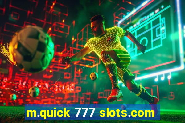 m.quick 777 slots.com