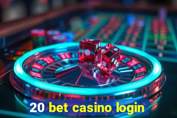 20 bet casino login