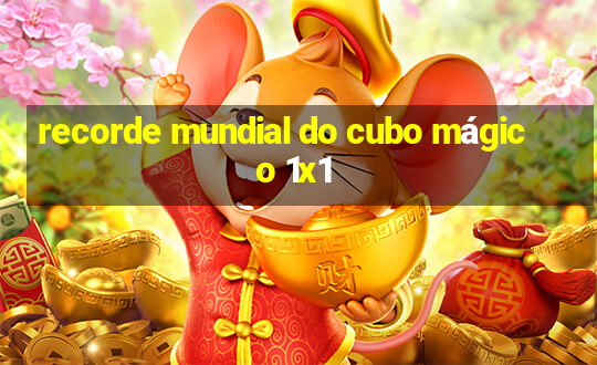 recorde mundial do cubo mágico 1x1