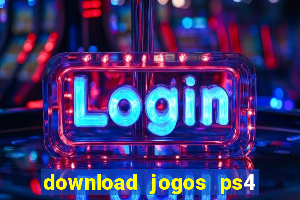 download jogos ps4 pkg pt-br