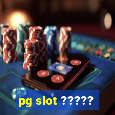 pg slot ?????