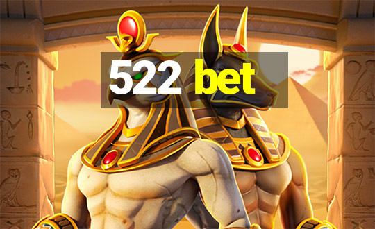 522 bet