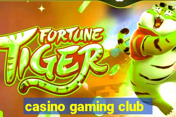 casino gaming club