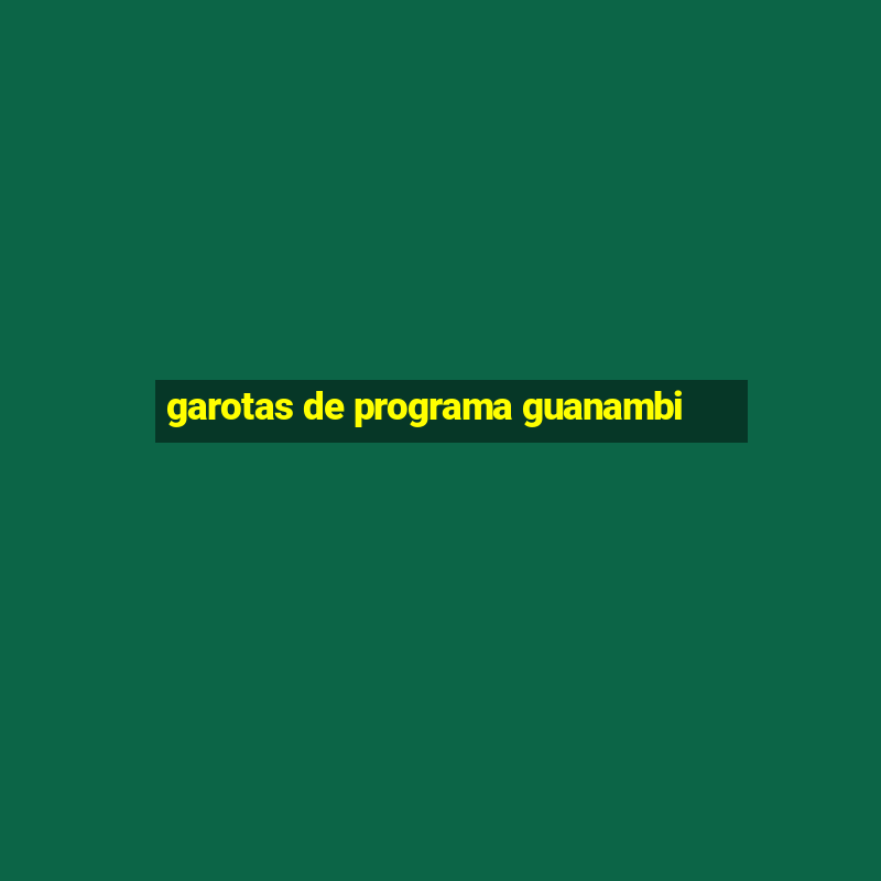 garotas de programa guanambi