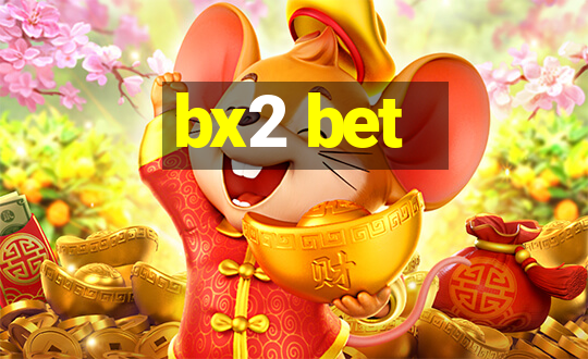 bx2 bet