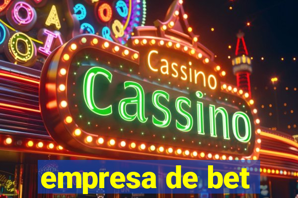 empresa de bet