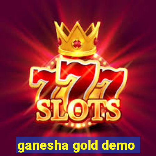 ganesha gold demo