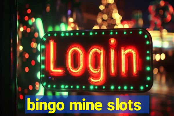 bingo mine slots