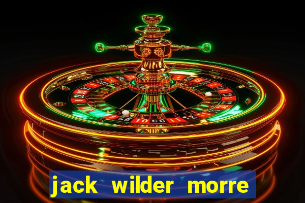 jack wilder morre em truque de mestre