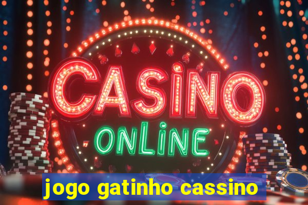 jogo gatinho cassino