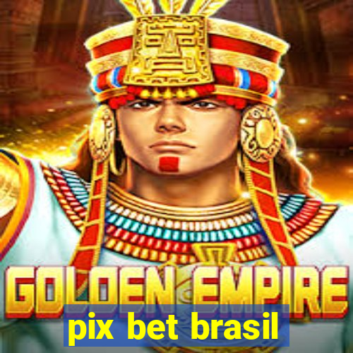 pix bet brasil