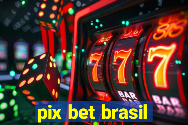 pix bet brasil