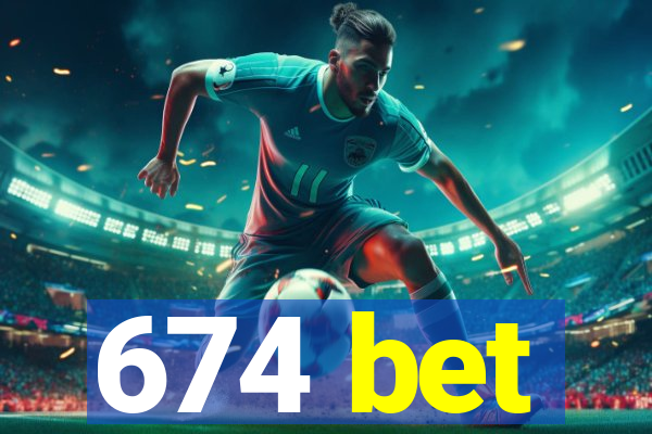 674 bet