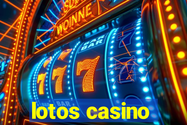 lotos casino