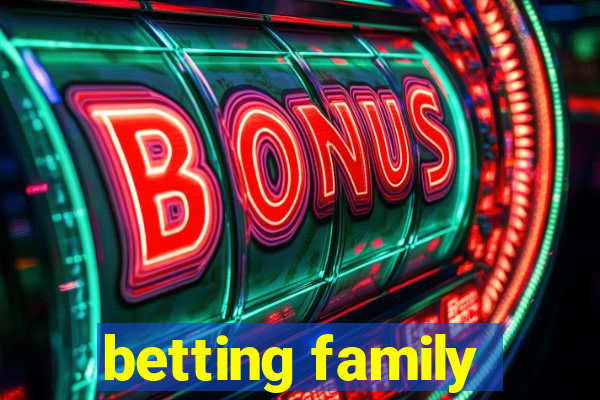 betting family