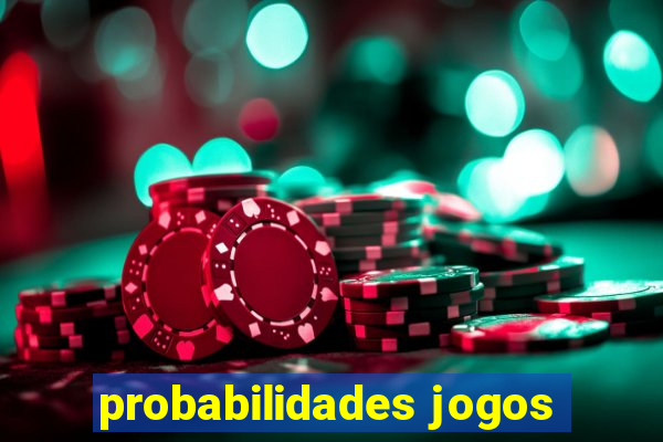 probabilidades jogos