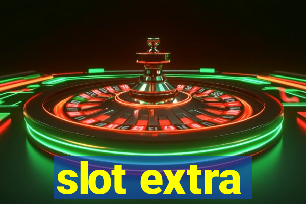 slot extra