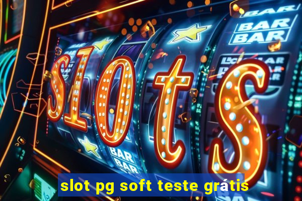 slot pg soft teste grátis