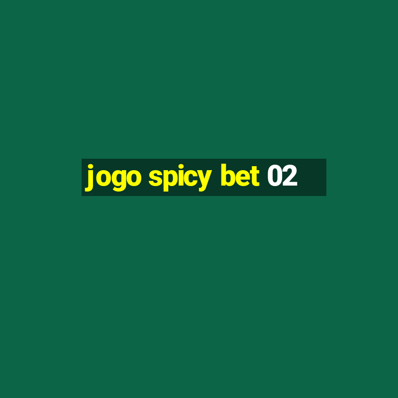 jogo spicy bet 02