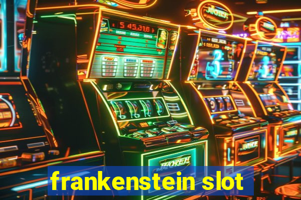 frankenstein slot