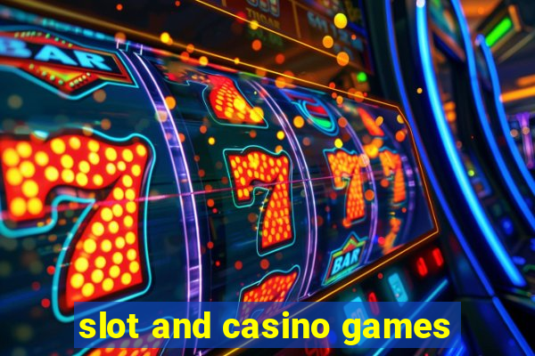 slot and casino games