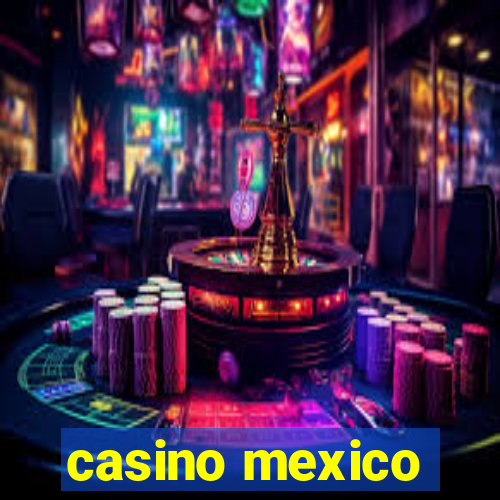 casino mexico