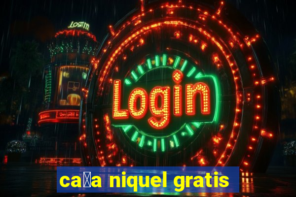 ca莽a niquel gratis