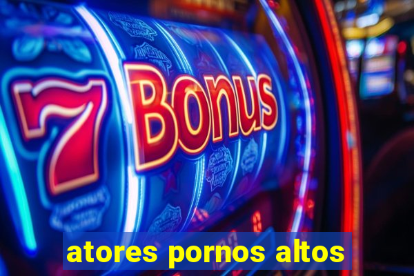 atores pornos altos