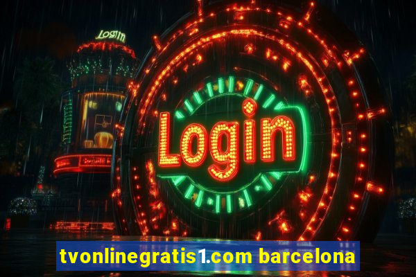 tvonlinegratis1.com barcelona