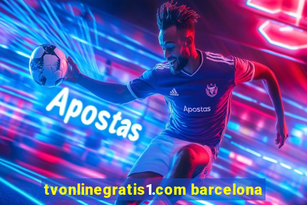 tvonlinegratis1.com barcelona