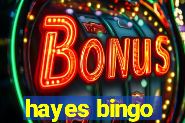 hayes bingo