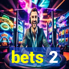 bets 2