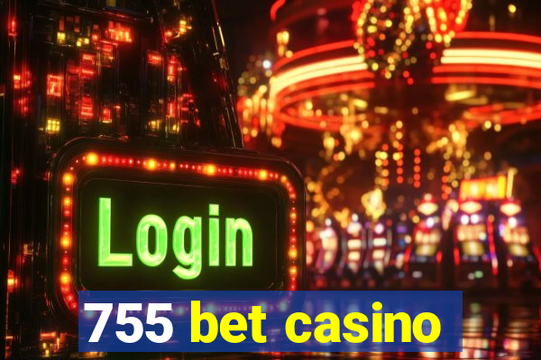 755 bet casino