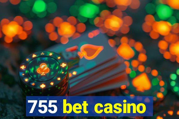 755 bet casino