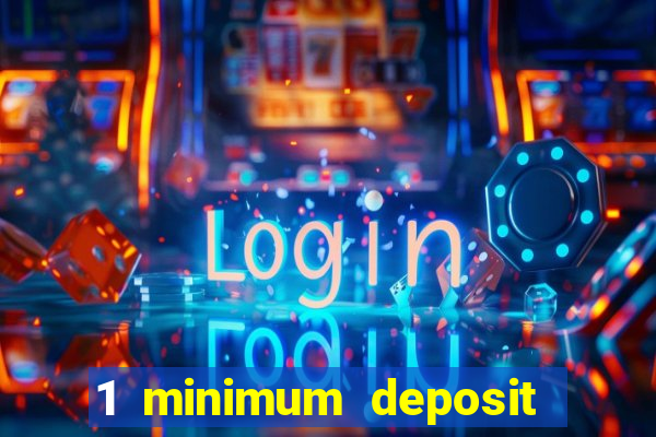 1 minimum deposit mobile casino canada