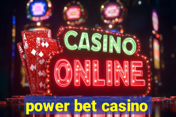 power bet casino