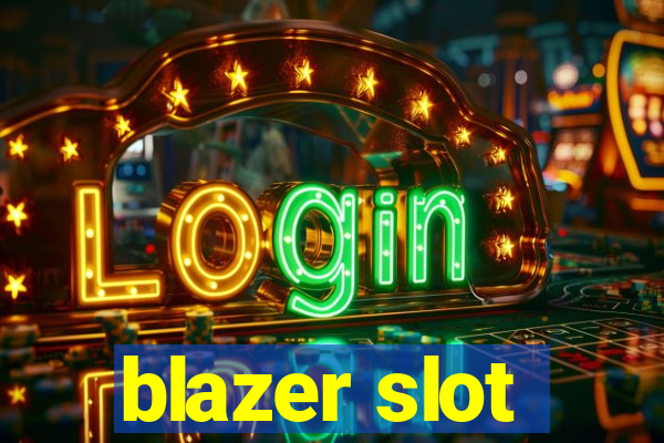 blazer slot