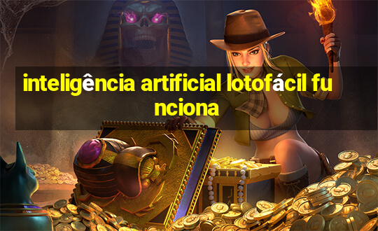 inteligência artificial lotofácil funciona