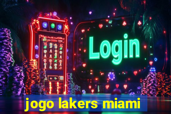 jogo lakers miami