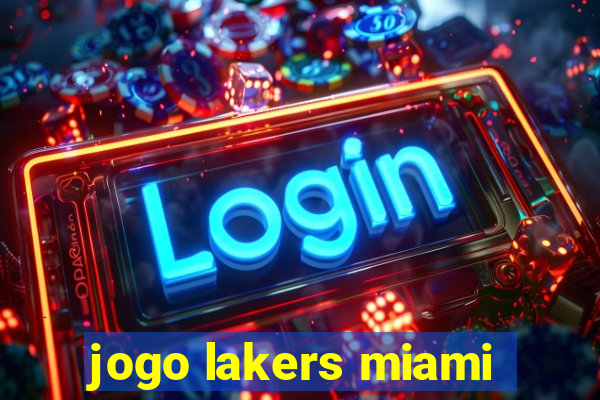 jogo lakers miami