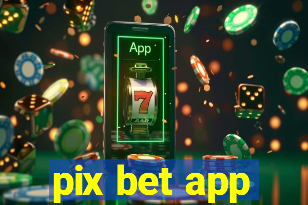 pix bet app